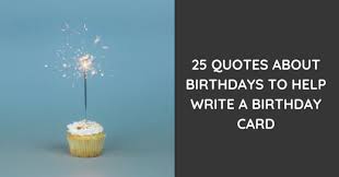 Use these special sayings and happy birthday wishes to make their day more special. Wise Sayings About Birthdays