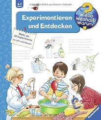 Experimentieren Fur Kinder Wieso Weshalb Warum Mit Bildern Kinderbucher Bucher Fur Kinder Bucher