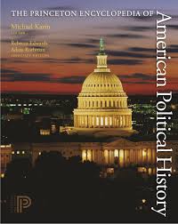 Princeton Encyclopedia of American Political History