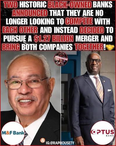 Two Historic Black-Owned Banks Announced That They Are No Longer Looking to  Compete With Each Other and Instead Decided to Pursue a $1.27 Billion Merger  and Bring Both Companies Together! 🏦💰📈