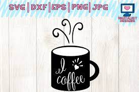 Coffee Svg Coffee Mug Svg Coffee Cup Clipart Coffee Cup 79828 Cut Files Design Bundles