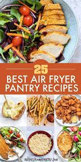 25 Air Fryer Pantry Meals Recipes Food Pantry Air Fryer Dinner Recipes