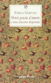 Venti Poesie D Amore E Una Canzone Disperata Testo Spagnolo A Fronte Amazon Libri Poesie D Amore Libri Libri Di Lettura