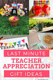 Whether you're looking to give just a little something to go. Last Minute Gift Ideas For Teacher Appreciation Week