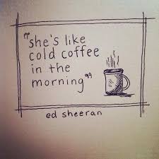 Untitled Ed Sheeran Lyrics Coffee Lyrics Lyrics