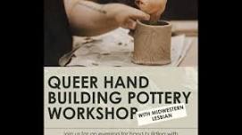 Queer Clay Hand Building Pottery Workshop