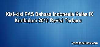 Kisi Kisi Pas Bahasa Indonesia Kelas 9 K13 Tahun 2020 2021 Websiteedukasi Com