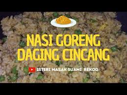 125 g daging ayam, cincang halus. Nasi Goreng Daging Cincang Guna Perencah Nasi Goreng Adabi Senang Dan Sangat Sedap Youtube