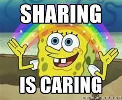 Make sharing is caring memes or upload your own images to make custom memes. Sharing Is Caring Memes