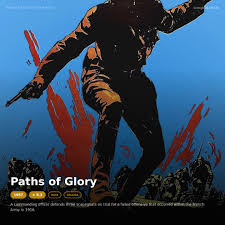 Arguably the greatest antiwar film ever made, Stanley Kubrick's Paths of  Glory feels like a mule kick to the stomach no matter how many times one  has seen it (in my case,