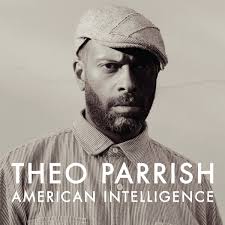 Theo Parrish American Intelligence