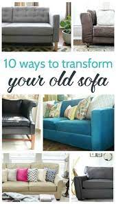 10 Ways To Transform Your Old Sofa Old Sofa Sofa Makeover Funky Home Decor