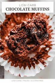 Make These Low Carb Chocolate Muffins And You Won T Need To Give Up Desserts To Stick To A Low Carb Lifestyle It Chocolate Muffins Low Carb Chocolate Recipes