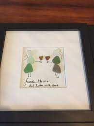 St Kitts Sea Glass Art Friends Like Wine Get Better With Time Sea Glass Art Glass Art Sea Pottery