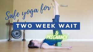 Safe Yoga For The Two 2 Week Wait And Pregnancy Youtube