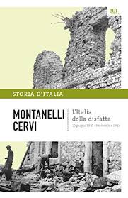 Il 1943 è l'anno della svolta della seconda guerra mondiale. L Italia Della Disfatta 10 Giugno 1940 8 Settembre 1943 La Storia D Italia 14 Italian Edition Ebook Romano Sergio Montanelli Indro Cervi Mario Amazon De Kindle Shop