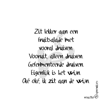 Van Fruitsalade Tot Wijn Quote Humor Tekst Nederlands Grappige Citaten Grappige Teksten Grappige Quotes