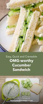 Omg Worthy Cucumber Sandwich Recipe Easy Quick And Craveable Nurtured Homes Recipe Easy Sandwich Recipes Cucumber Tea Sandwiches Recipes Cucumber Sandwiches