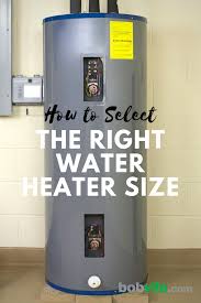 How big of a hot water heater do i need. Solved How To Select The Right Water Heater Size Water Heater Tankless Water Heater Gas Water Heater Replacement