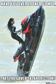 Chicks And Jet Ski S By Likeaboss Meme Center