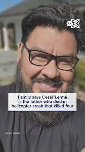We are learning more about the father, son, and mother who died during that  horrific helicopter crash in Second Ward. Family members say Cesar Lerma  was taking his son and his son's