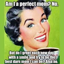 30 Funny Mom Memes Funny Pictures That Moms Can Totally Relate To Bad Mom Humor Mom Humor Mom Memes