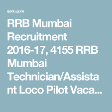 Rrb Mumbai Recruitment 2016 17 4155 Rrb Mumbai Technician Assistant Loco Pilot Vacancy Apply Online Govt Jobs Latest Recruitment Apply Online How To Apply