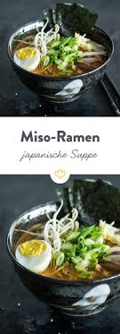 Miso Ramen Japanische Nudelsuppe Rezept Japanische Nudelsuppe Nudelsuppe Ramen