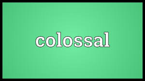 What's the japanese word for flick? Colossal Meaning Colossal Antonym Colossal