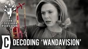 The Collider Podcast Ep 298 Why Wandavision Makes The Mcu S Future Exciting