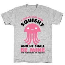 Little punk said i didn't look tough and that his dad could beat me up. I Shall Call Him Squishy And He Shall Be Mine And He Shall Be My Squishy T Shirts Mugs And More Lookhuman