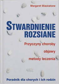 Stwardnieniem rozsianym nazywamy schorzenie charakteryzujące się pojawianiem się niewielkich i nierównomiernie. Stwardnienie Rozsiane Blackstone Margaret Ksiazka W Sklepie Empik Com
