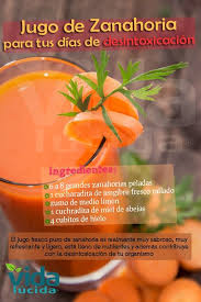 Poderoso Desintoxicante Con Jugo De Zanahoria Ver Mas Recetas En Http Www Lavidalucida Com Search Label Beneficios Jugos Jugos Saludables Jugo De Zanahoria