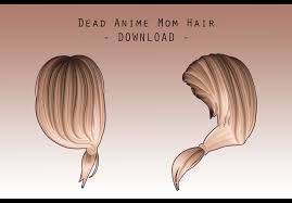 Dead Anime Mom Back Hair Download By Peachmilk3d On Deviantart