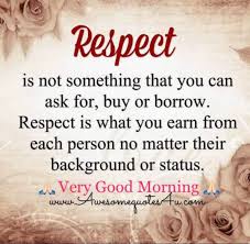 Sure Earn Respect Nothing Like That Morning Wishes Quotes Good Morning Quotes Morning Quotes