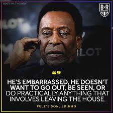 Pele's son Edinho says his father is suffering from depression after hip  replacement surgery.