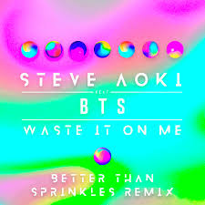 I'm not a big fan of the mic drop remix, but i really like this one. Waste It On Me Feat Bts Steve Aoki Waste It On Me Feat Bts å°ˆè¼¯ Line Music