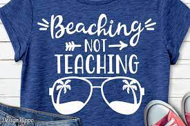 Download Free Beaching Not Teaching Svg Teacher Svg Summer Svg Beach Svg Cricut Svg Free Svg Files Vector Images