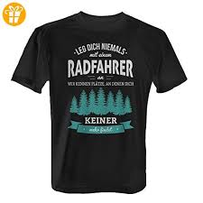 Leg Dich Niemals Mit Einem Radfahrer An Herren T Shirt Von Fashionalarm Fun Shirt Spruch Spass Platze Geburtstag Geschenk Mit Bildern Coole Shirts Shirt Spruche Shirts