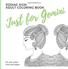 Click any coloring page to see a larger version and download it. Amazon Com Just For Gemini Zodiac Sign Adult Coloring Book 9780999448526 Books Parker Street Books
