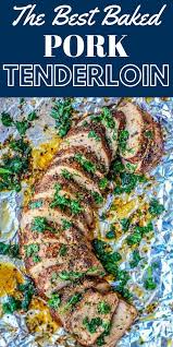 The Best Baked Garlic Pork Tenderloin Recipe Ever In 2020 Garlic Pork Tenderloin Recipe Pork Tenderloin Recipes Tenderloin Recipes