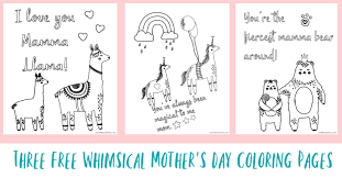 Go ahead and get a free printable mothers day and let the kids get busy! Three Free Whimsical Mother S Day Coloring Pages Just A Little Creativity