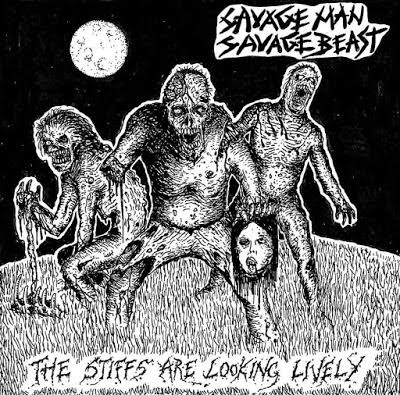 Savage Man Savage Beast – The Stiffs Are Looking Lively (Rottenpyosis  Records) – Good Guys Go Grind
