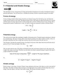 Other interesting use of kinetic energy is in nuclear physics where you use elementary particles as projectiles to smash atom cores and other elementary particles. 7 1 Potential And Kinetic Energy
