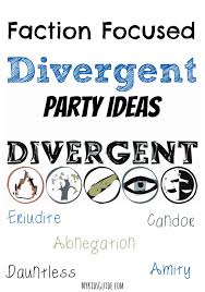 Faction before blood.— all citizens of chicago in veronica roth's novel divergent, beatrice prior's (tris) society is divided into five factions, each dedicated to the cultivation of a particular virtue. Faction Focused Divergent Party Ideas Teen Entertainment