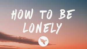 The song was premiered on march 13, 2020. Rita Ora How To Be Lonely Lyrics Youtube