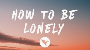 The song was premiered on march 13, 2020. Rita Ora How To Be Lonely Lyrics Youtube