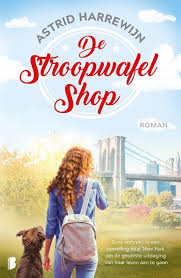 De Stroopwafelshop Van Astrid Harrewijn Boek En Recensies Hebban Nl In 2020 Boeken Lezen Schrijfstijlen