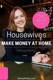 The beauty parlor is best part time home based business idea for housewives and moms. 25 Real Ways Homemakers Can Earn Extra Money From Home Without Paying Moneypantry
