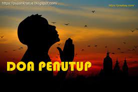Contoh Doa Penutup Ibadah Kristen Protestan Pujian Kristus